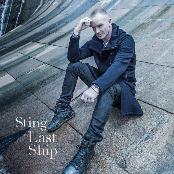 Sting - The Last Ship Sting - The Last Ship