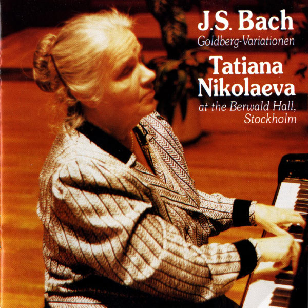 Tatiana Nikolayeva|Bach: Goldberg Variations, BWV 988 Tatiana Nikolayeva|Bach: Goldberg Variations, BWV 988