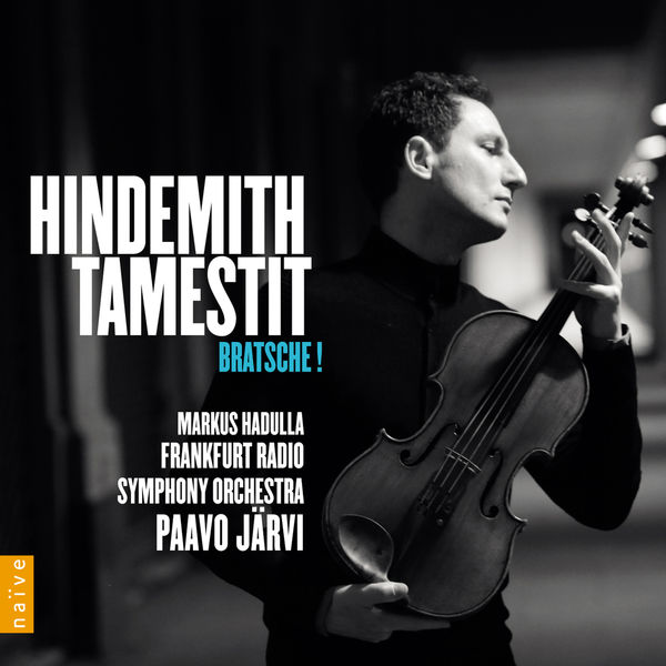 Antoine Tamestit - Paul Hindemith : Bratsche ! Antoine Tamestit - Paul Hindemith : Bratsche !