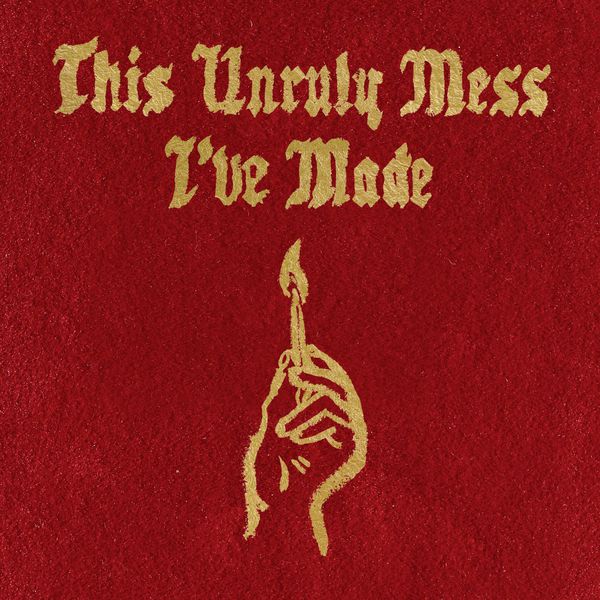 Macklemore|This Unruly Mess I've Made