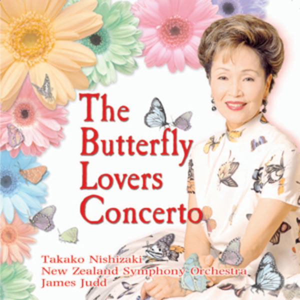 Takako Nishizaki - CHEN / HE: Butterfly Lovers Violin Concerto (The) / BREINER: Songs and Dances from the Silk Road Takako Nishizaki - CHEN / HE: Butterfly Lovers Violin Concerto (The) / BREINER: Songs and Dances from the Silk Road