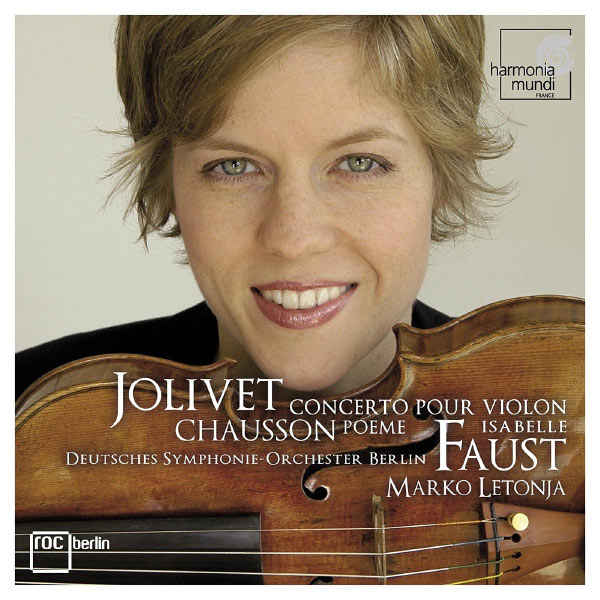 Isabelle Faust|Jolivet: Concerto for violin and orchestra (Isabelle Faust, Marko Letonja, Deutsches Symphonie-Orchester Berlin) Isabelle Faust|Jolivet: Concerto for violin and orchestra (Isabelle Faust, Marko Letonja, Deutsches Symphonie-Orchester Berlin)