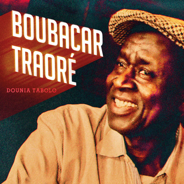 Boubacar Traore - Dounia Tabolo Boubacar Traore - Dounia Tabolo