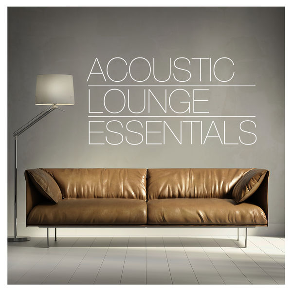 Various Artists - Acoustic Lounge Essentials Various Artists - Acoustic Lounge Essentials