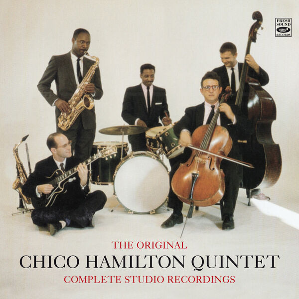 Chico Hamilton Quintet|The Original Chico Hamilton Quintet Complete Studio Recordings