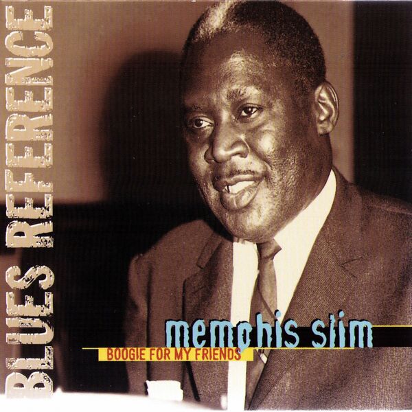 Memphis Slim|Boogie For My Friends (Blues Reference)