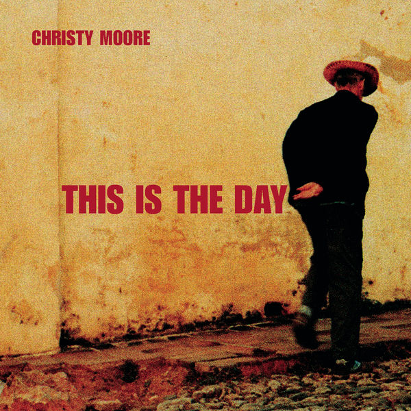 Christy Moore|This Is The Day