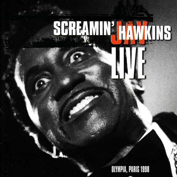 Screamin' Jay Hawkins - Live at the olympia, paris 1998 Screamin' Jay Hawkins - Live at the olympia, paris 1998