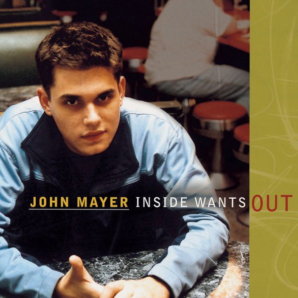 John Mayer|Inside Wants Out