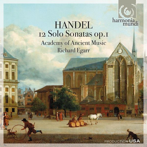 Richard Egarr|Handel : 12 Solo Sonatas Op. 1