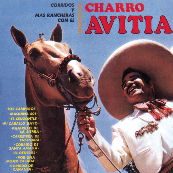 Francisco "Charro" Avitia - Corridos Y Mas Rancheras Con El Charro Avitia Francisco "Charro" Avitia - Corridos Y Mas Rancheras Con El Charro Avitia