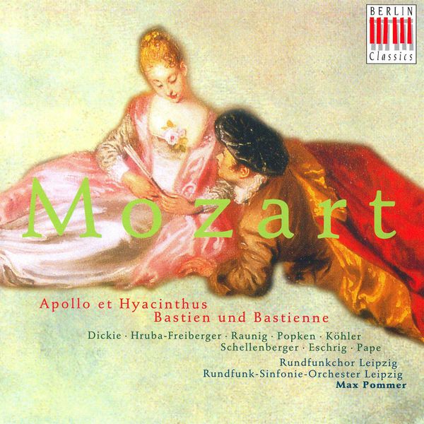 Max Pommer|MOZART, W.A.: Apollo et Hyacinthus / Bastien und Bastienne [Opera] (Pommer)