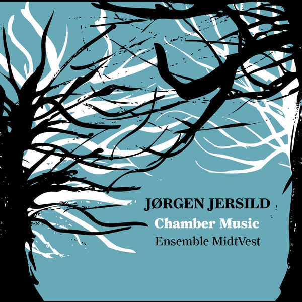 Ensemble Midtvest|Jersild: Chamber Music