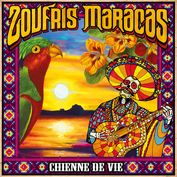Zoufris Maracas - Chienne de vie Zoufris Maracas - Chienne de vie