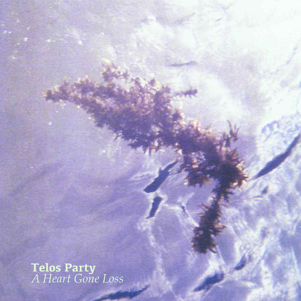 Telos Party|A Heart Gone Loss Telos Party|A Heart Gone Loss