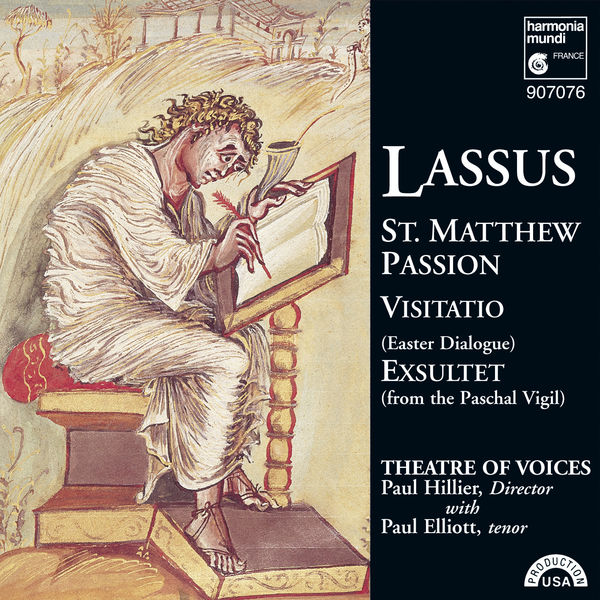 Paul Hillier - Lassus: St. Matthew Passion; Visitatio; Exsultet Paul Hillier - Lassus: St. Matthew Passion; Visitatio; Exsultet