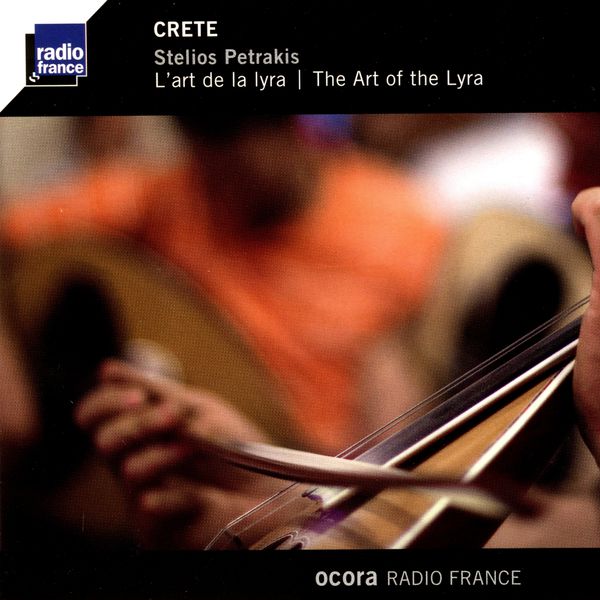 Stelios Petrakis - Crète: l'art de la lyra Stelios Petrakis - Crète: l'art de la lyra