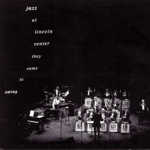 Jazz At Lincoln Center Orchestra|Jazz At Lincoln Center: They Came To Swing