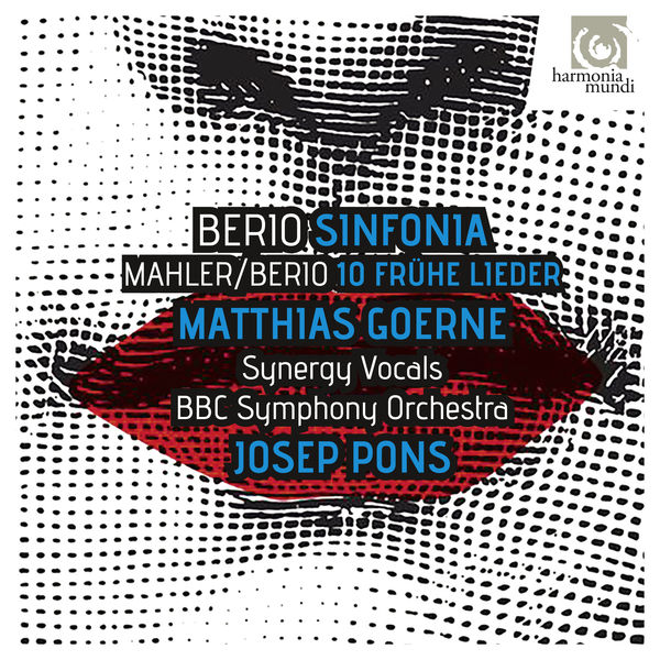 Matthias Goerne - Berio: Sinfonia - Berio & Mahler: Frühe Lieder Matthias Goerne - Berio: Sinfonia - Berio & Mahler: Frühe Lieder