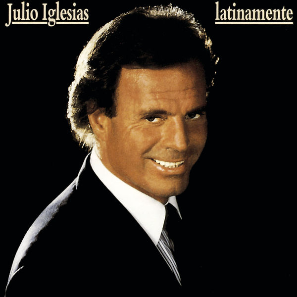 Julio Iglesias - Latinamente Julio Iglesias - Latinamente