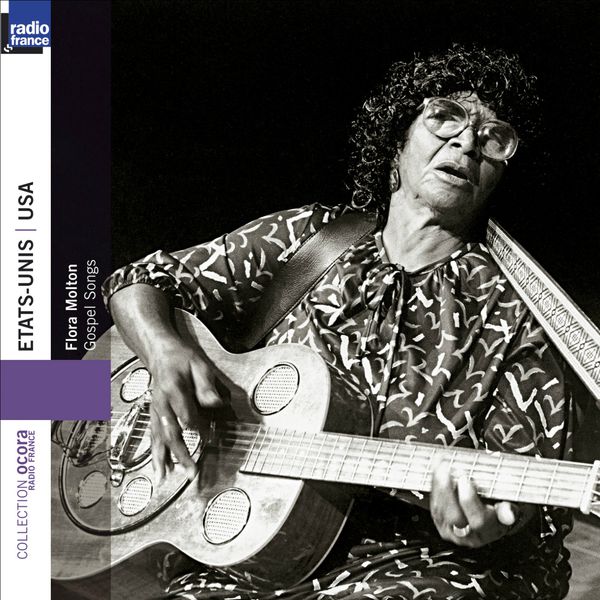 Flora Molton - Etats-Unis: Gospel Songs Flora Molton - Etats-Unis: Gospel Songs
