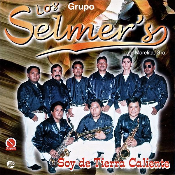 Grupo Los Selmer's De Morelita - Soy de Tierra Caliente Grupo Los Selmer's De Morelita - Soy de Tierra Caliente