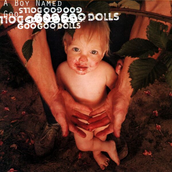 THE GOO GOO DOLLS|A Boy Named Goo THE GOO GOO DOLLS|A Boy Named Goo
