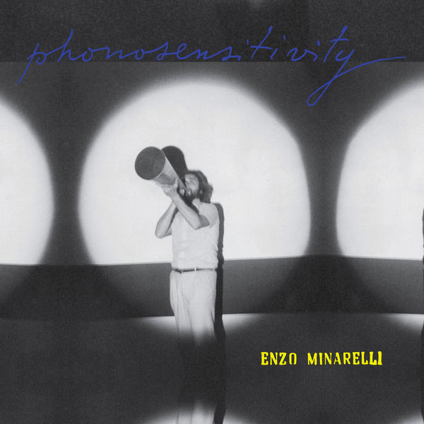 Enzo Minarelli|Phonosensitivity Enzo Minarelli|Phonosensitivity