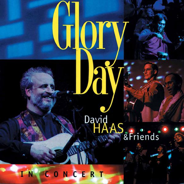 David Haas - Glory Day (Live) David Haas - Glory Day (Live)