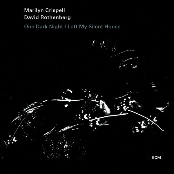 Marilyn Crispell|One Dark Night I Left My Silent House Marilyn Crispell|One Dark Night I Left My Silent House