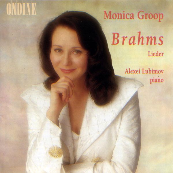 Monica Groop|BRAHMS, J.: Lieder (Groop) Monica Groop|BRAHMS, J.: Lieder (Groop)