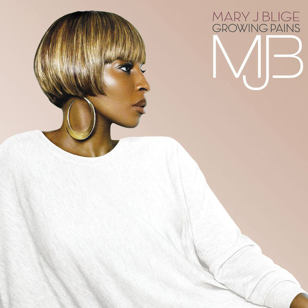 Album Growing Pains Mary J Blige Qobuz Download And Streaming In High Quality