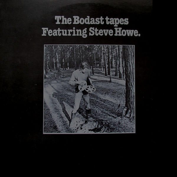 Steve Howe - The Bodast Tapes Steve Howe - The Bodast Tapes