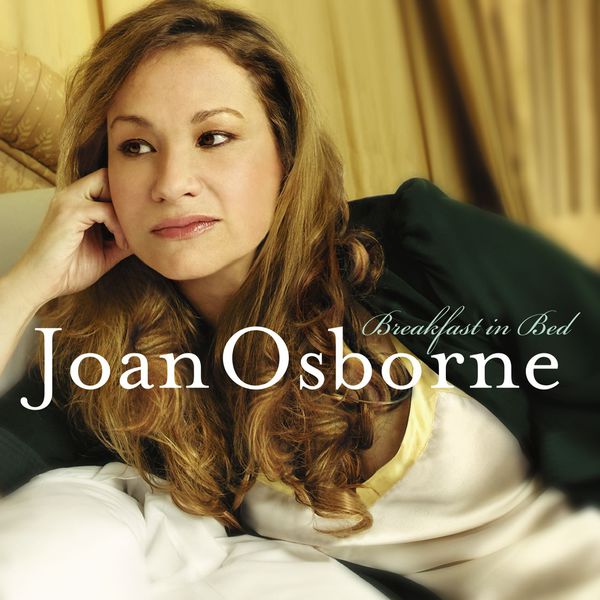 Joan Osborne|Joan Osborne - Breakfast in Bed Joan Osborne|Joan Osborne - Breakfast in Bed