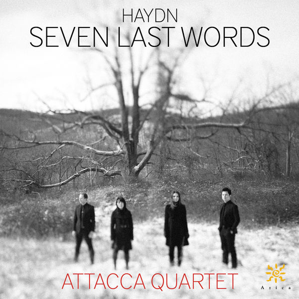 Attacca Quartet|Haydn: The 7 Last Words of Christ, Hob. XX:2