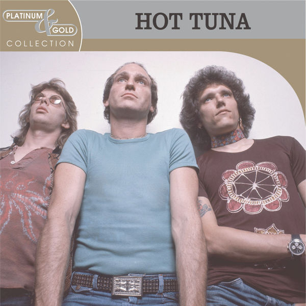 Hot Tuna|Platinum & Gold Collection