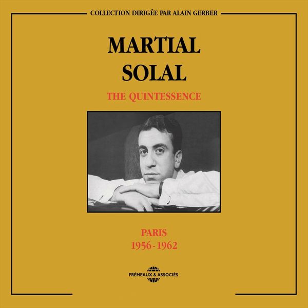 Martial Solal|Martial Solal Quintessence Paris 1956-1962