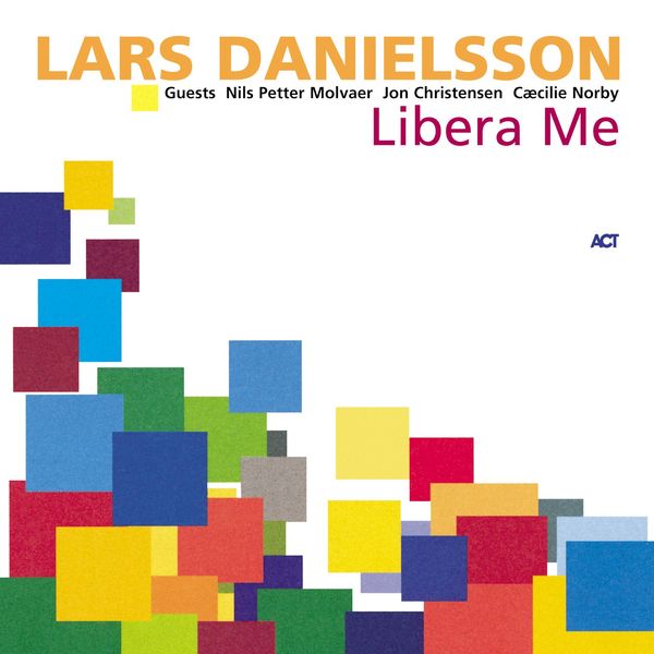 Lars Danielsson|Libera Me Lars Danielsson|Libera Me