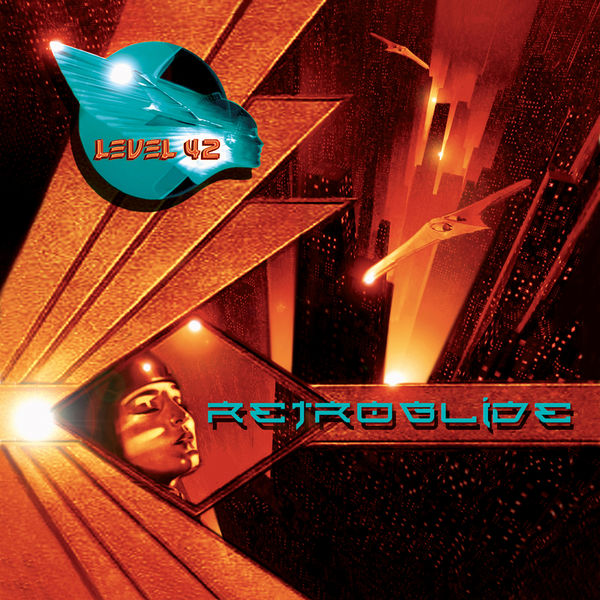 Level 42|Retroglide (Remastered)