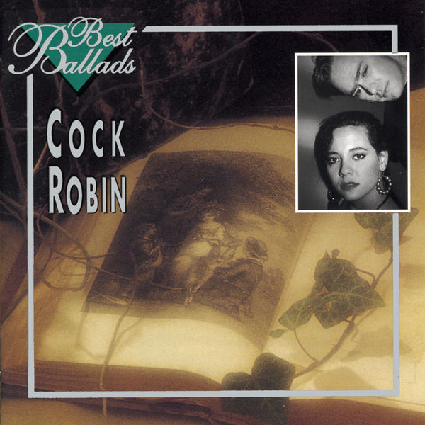 Cock Robin - Best Ballads Cock Robin - Best Ballads