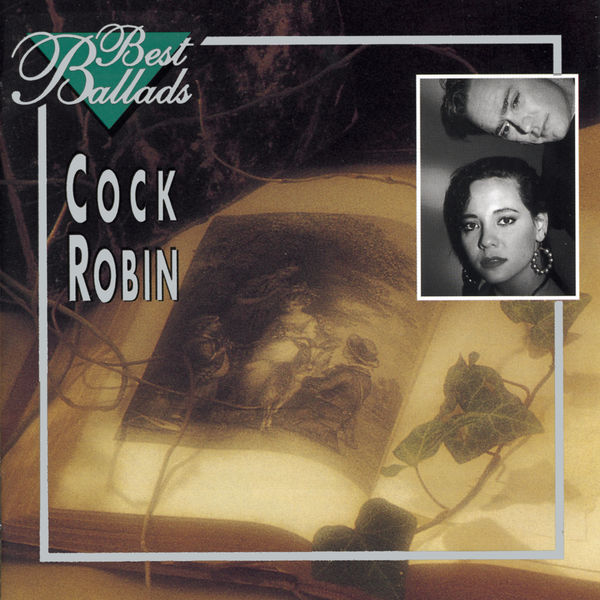 Cock Robin|Best Ballads