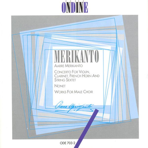 Oleg Kagan|MERIKANTO, A.: Concerto for Violin, Clarinet, Horn and String Sextet / Nonet / Works for Male Chorus