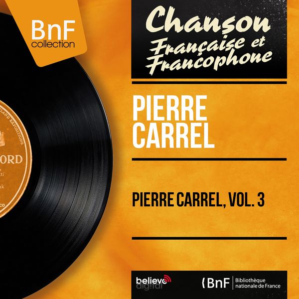 Pierre Carrel|Pierre Carrel, vol. 3 (Mono Version)