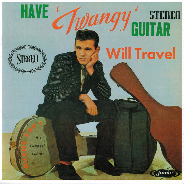 Duane Eddy|Have 'Twangy' Guitar Will Travel