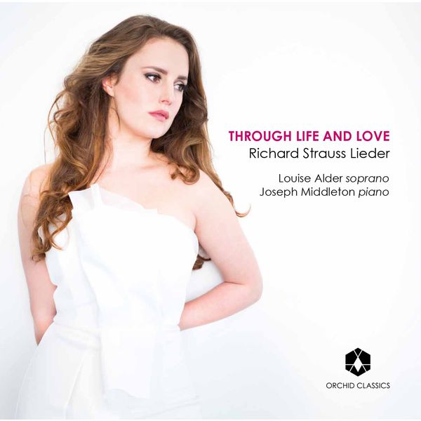 Louise Alder - Through Life & Love Louise Alder - Through Life & Love