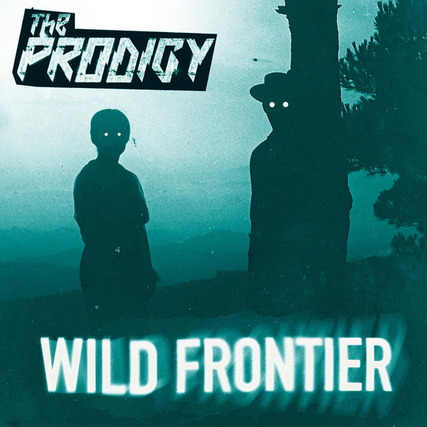 The Prodigy|Wild Frontier (Remixes)