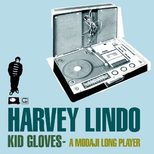 Harvey Lindo - Kid Gloves - A Modaji Longplayer Harvey Lindo - Kid Gloves - A Modaji Longplayer