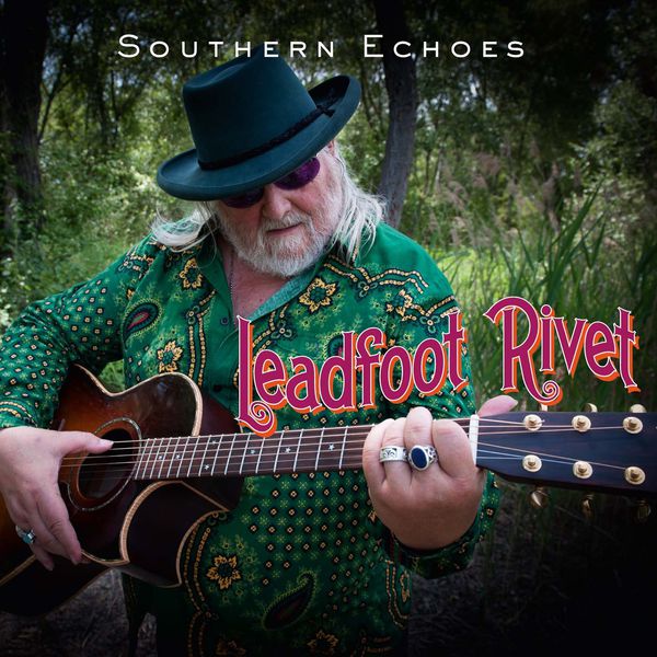 Leadfoot Rivet|Southern Echoes