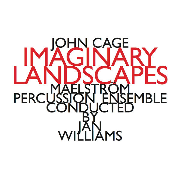 John Cage|John Cage: Imaginary Landscapes