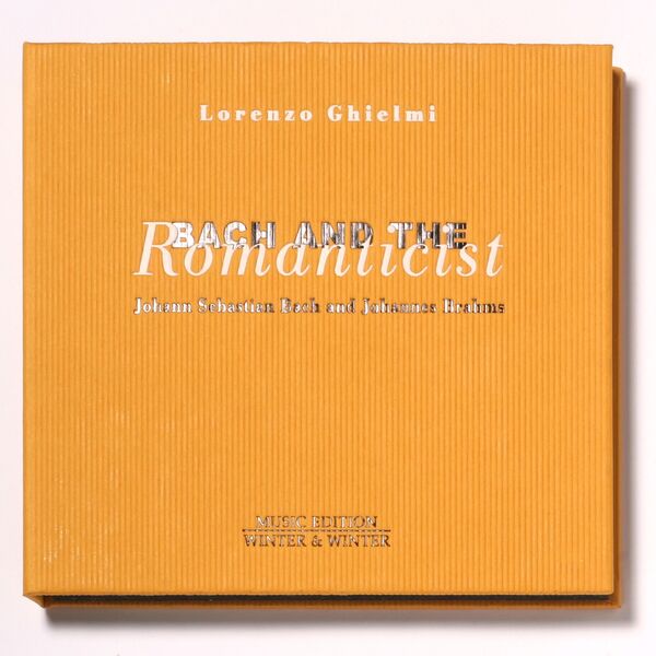 Lorenzo Ghielmi - Bach et le romantisme Lorenzo Ghielmi - Bach et le romantisme